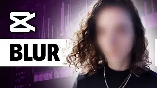 How to BLUR Part of A Video using CapCut (PC or MAC) - EASY STEPS!