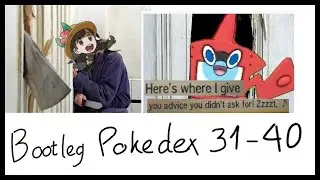 Bootleg Pokedex 31-40 (Pokemon Meme compilation)