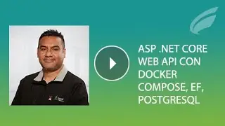 ASP.Net Core Web API con Docker Compose, PostgreSQL y EF Core