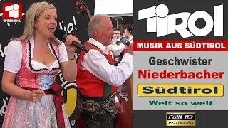 Geschwister Niederbacher - Weit so weit...