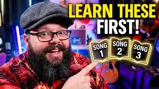 3 Songs I'd Learn First If I Had To Start Over!