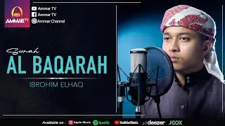 IBRAHIM ELHAQ || SURAT AL BAQARAH FULL