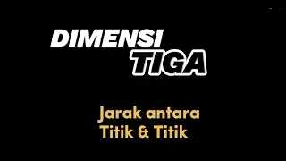 Dimensi Tiga Jarak Antara Titik & Titik