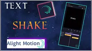 Alight Motion Shaking Tutorial |Alight Motion |@_Mo.Navid|  Tutorial Android phone   |