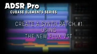 Synth Patch Creation using FLUX VSTi in Halion Sonic 3 SE #1