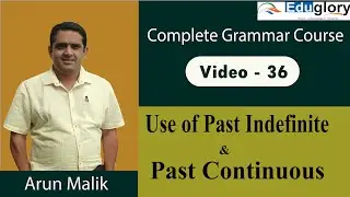 Use of Past Indefinite and Past Continuous Tense