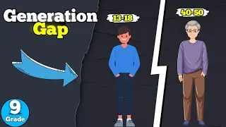 Generation Gap 🙎‍♂️👨‍🦳 || Grade 9