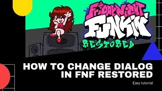 How to change dialog in fnf restored