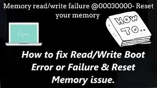 Memory write/read failure in Laptops| How to Fix it| Resetting your memory