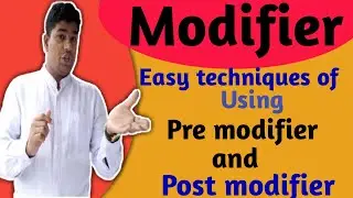 Uses of Modifier.Pre- Modifier and Post- Modifier. Part-2