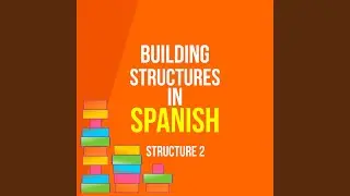Spanish Structure 2 Lesson 1
