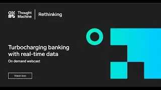 Rethinking Webcast: Turbocharging banking with real-time data