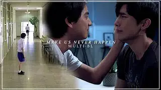 BL Mix -  Make Us Never Happen (with Sophie)