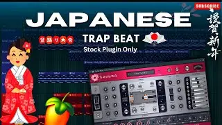 How to Make a Japanese Trap Beat with Sakura | FL Studio Stock Plugin Tutorial