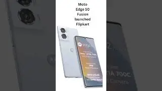 Moto Edge 50 Fusion launched Flipkart