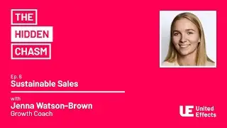 Sustainable Sales | The Hidden Chasm | Ep. 6