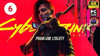CYBERPUNK 2077: PHANTOM LIBERTY - Part 6 - Live Gameplay Playthrough [4K 2160p PC]