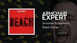 Armchair Anonymous: Beach Stories | Armchair Expert with Dax Shepard