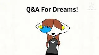 Q&A For Dreams