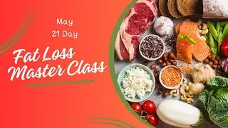 May 21 Day Fat Loss Master Class