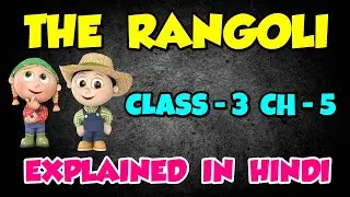 The Rangoli Chapter 5 English Class 3 Explained in Hindi