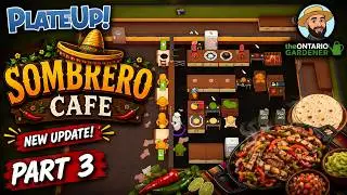Fajitas!! - NEW UPDATE!  PlateUp!! I Part 03 
