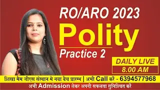 Polity | Practice 2 | RO/ARO 2023 | Shikha mam GS