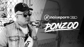 Ponzoo | Noiseporn MIX