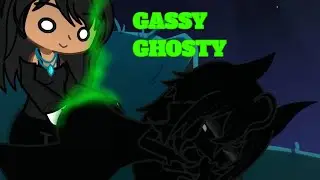 || ~Gassy Ghosty~ || Gacha Fart