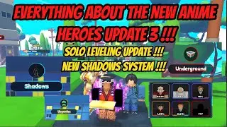Everything about the new Anime Heroes Update 3 !!!! New Solo Leveling map + Shadows !!!