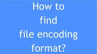 Python Tutorial - 20 : How to find file encoding? | Detect file encoding | Python chardet library