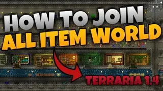 How To JOIN My ALL ITEM WORLDS For FREE Terraria 1.4 - UPDATED GUIDE