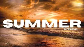 🎶 Summer by EcroDeron 🎵 【No Copyright ©️ Music】⚡🔥  🎹 FREE!!!