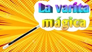 varita mágica//animación