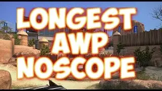 CS:GO: LONGEST AWP NOSCOPE!