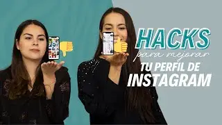HACKS PARA MEJORAR TU PERFIL DE INSTAGRAM