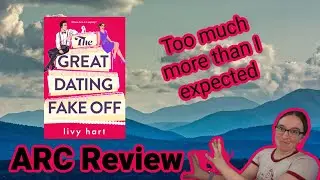 Too much more then I expected | The Great Dating Fake Off ARC Review