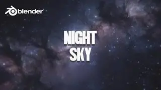 HOW TO CREATE A REALISTIC NIGHT SKY IN MINUTES (BLENDER)