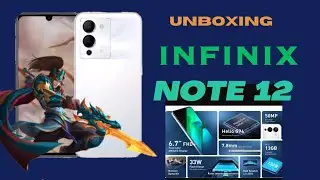 Unboxing Infinix Note 12 | Infinix Note 12