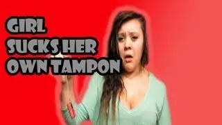 Girl Sucks Her Own Tampon (FUNNY RESPONSE) *Video In The Description Below*
