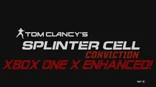 [4K] Splinter Cell Conviction on Xbox One X Enhanced Backwards Compatibility!