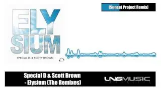 Special D & Scott Brown - Elysium (The Remixes) (Sunset Project Remix)