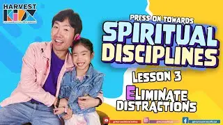 Spiritual Disciplines Lesson 3: Eliminate Distractions
