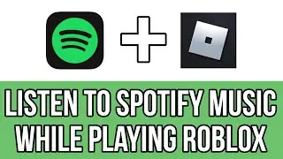 How To Listen To Spotify Music While Playing Roblox