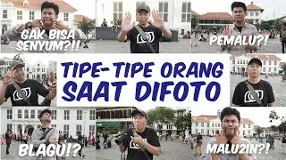 Tipe-Tipe Orang Saat Difotoin | Kamu Tipe Yang Mana?