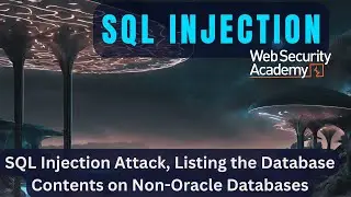 SQL Injection Attack - Listing the Database Contents on Non-Oracle Database