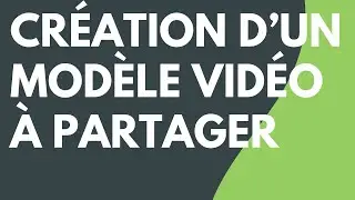 Camtasia : Création et partage d'un modèle vidéo