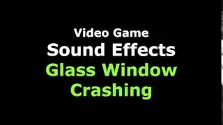 Sound Effect - Glass Window Crashing / Breaking