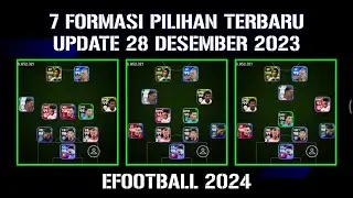 INILAH 7 FORMASI PILIHAN TERBARU SETELAH UPDATE 28 DESEMBER 2023 EFOOTBALL 2024 MOBILE