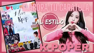 😉 CREA TU CARÁTULA AL ESTILO K-POPER ✍️